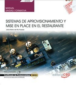 Manual. Sistemas de aprovisionamiento y mise en place en el restaurante (UF0258)