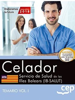 Celador. Servicio de Salud de las Illes Balears (IB-SALUT). Temario Vol.I