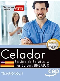 Celador. Servicio de Salud de las Illes Balears (IB-SALUT). Temario Vol.II