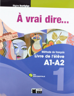 A VRAI DIRE... 1 (LIVRE+CD) (A1-A2)