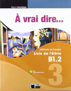 A VRAI DIRE... 3 (LIVRE+CD) (B1.2)