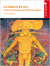 La laguna de oro y otras leyendas de America Latin