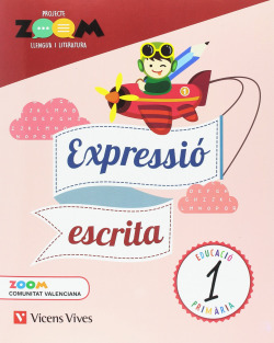 QUADERN EXPRESSIO ESCRITA LLENGUA VALENCIA 1 PRIMARIA PROJECTE ZOOM