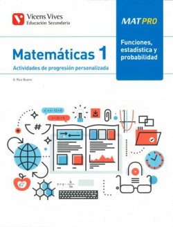 CUADERNO "MAT PRO" MATEMÁTICAS 1ºESO. FUNCIONES, ESTADÍSTICA Y PROBABILIDAD 2019