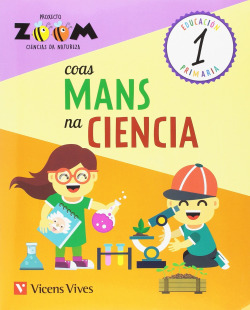 COAS MANS NA CIENCIA 1 PRIMARIA GALICIA CADERNO CIENCIAS DA NATUREZA ZOOM
