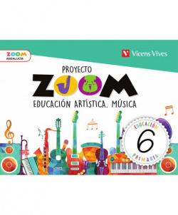 EDUCACIÓN ARTÍSTICA MÚSICA 6ºPRIMARIA. ZOOM. ANDALUCÍA 2019