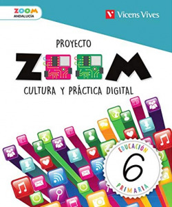 CULTURA Y PRÁCTICA DIGITAL 6ºPRIMARIA. ZOOM. ANDALUCÍA 2019