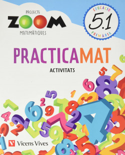 ACTIVITATS MATEMATIQUES "PRACTICAMAT" 5E.PRIMARIA. ZOOM. CATALUNYA 2019