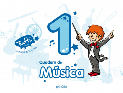 QUADERN MUSICA 1.1º PRIMARIA (TUTTI)