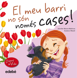 El meu barri no son nomes cases!