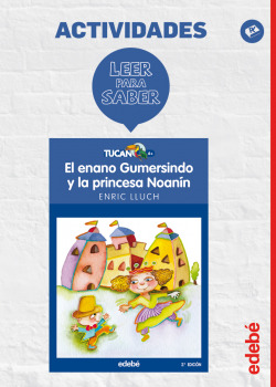 ENANO GUMERSINDO Y LA PRINCESA NOAMIN -LEER PARA SABER
