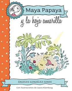 Maya papaya y la hoja amarilla