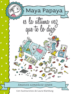 Mamá papaya es la última vez que te lo digo