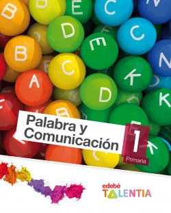 Palabra y comunicacion 1º primaria talentia