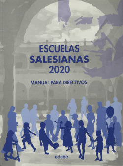 Escuelas salesianas 2020. Manual para directivos