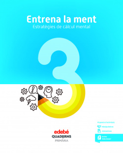 ENTRENA LA MENT. ESTRATÈGIES DE CÀLCUL MENTAL 3