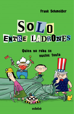 QUIÈN NO ROBA SE VUELVE TONTO