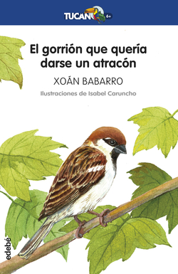 EL GORRIÓN QUE QUERÍA DARSE UN ATRACÓN