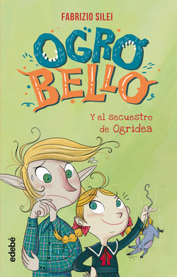 OGROBELLO Y EL SECUESTRO DE ORCHIDEA