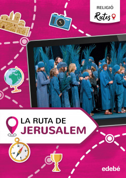 LA RUTA DE JERUSALEM 5ºEP CATALUÑA 21 RUTES (RELIG