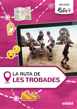 LA RUTA DE LES TROBADES 6ºEP CATALUÑA 21 RUTES (RE