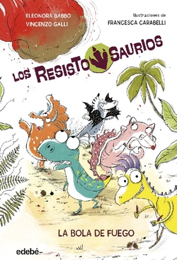1.RESISTOSAURIO: LA BOLA DE FUEGO