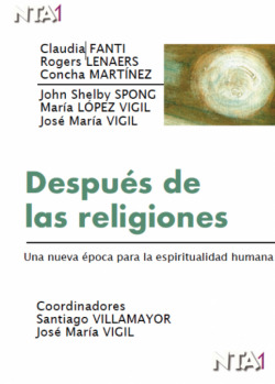 Después de las religiones: una nueva época para la espiritualidad humana