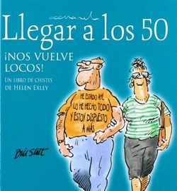 Llegar a los 50 nos vuelve locos