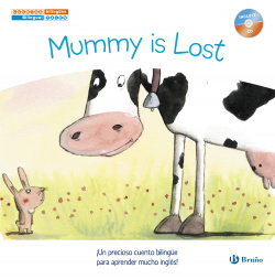 Mummy is lost - Mamá se ha perdido. Cuentos bilingües