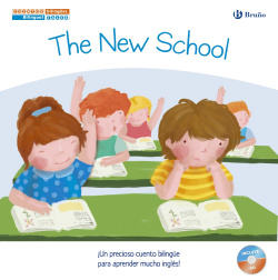 The new school - el nuevo colegio. Cuentos bilingües