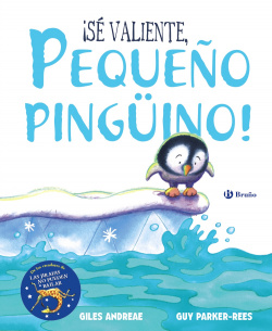 ¡SÈ VALIENTE, PEQUEÑO PINGÜINO!