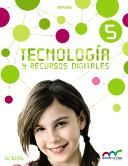 Tecnología 5ºprimaria. Recursos digitales. Madrid. Aprender es crecer en conexión
