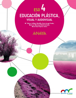 Educación plástica, visual y audiovisual 4ºeso. Aprender es crecer en conexión