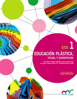 Educación Plástica, visual y audiovisual 1ºeso. Andalucía. Aprender es crecer en conexión