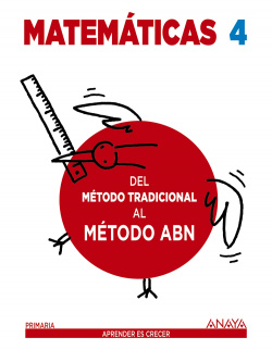 Cuaderno matemáticas ABN 4ºprimaria. Del calcylo y problemas tradicional al cálculo y problemas ABN