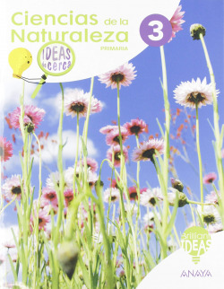 CIENCIAS DE LA NATURALEZA 3ºPRIMARIA. IDEAS DE CERCA. BRILLIANT IDEAS 2019