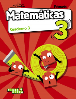 CUADERNO MATEMÁTICAS 3-3ºPRIMARIA. PIEZA A PIEZA. VALENCIA 2019