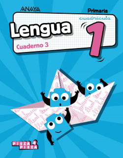 CUADERNO LENGUA 3-1ºPRIMARIA. CUADRÍCULA. PIEZA A PIEZA