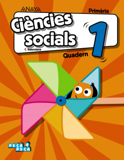 QUADERN CIENCES SOCIALS 1R.PRIMARIA. PEÇA A PEÇA. VALENCIA