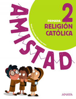 RELIGIÓN CATÓLICA 2ºPRIMARIA. AMISTAD