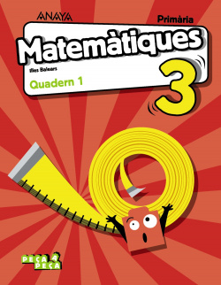 QUADERN MATEMÀTIQUES 1-3R.PRIMARIA. PEÇA A PEÇA. BALEARES