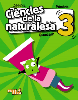 QUADERN CIENCIES NATURALESA 3ºPRIMARIA. PEÇA A PEÇA. BALEARES