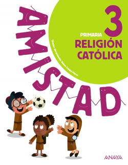 RELIGIÓN CATÓLICA 3ºPRIMARIA. AMISTAD