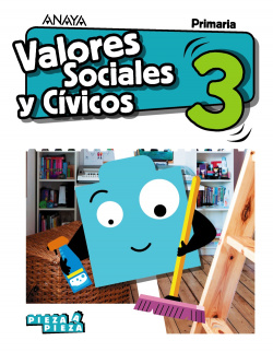 VALORES SOCIALES Y CÍVICOS 3ºPRIMARIA. PIEZA A PIEZA