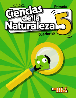 CUADERNO CIENCIAS NATURALEZA 5ºPRIMARIA. PIEZA A PIEZA