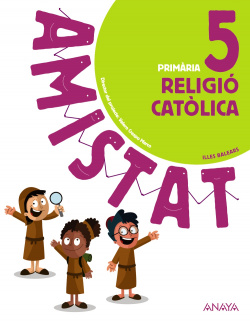 RELIGIÒ CATÒLICA 5ºPRIMARIA. AMISTAT