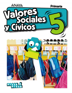 VALORES SOCIALES Y CÍVICOS 5ºPRIMARIA. PIEZA A PIEZA