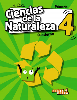 CUADERNO CIENCIAS DE LA NATURALEZA 4ºPRIMARIA. PIEZA A PIEZA. MADRID 2019