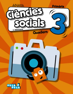 QUADERN CIENCIES SOCIALS 3R.PRIMARIA. PEÇA A PEÇA. VALENCIA 2019