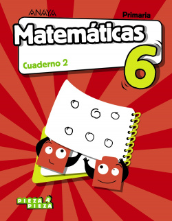 CUADERNO MATEMÁTICAS 2-6ºPRIMARIA. PIEZA A PIEZA 2019